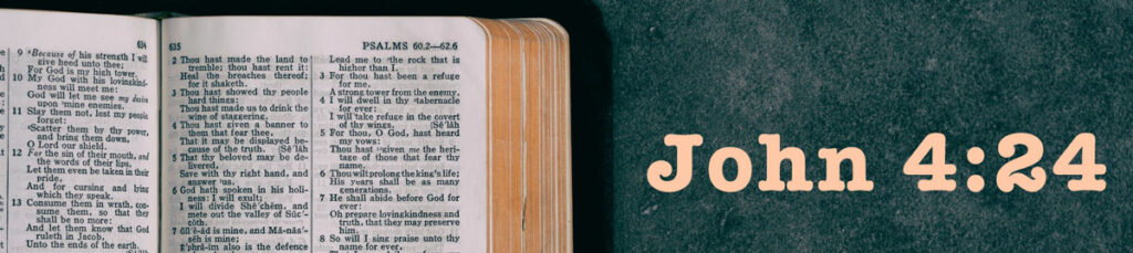 Divider image with John 4:24 Scripture text